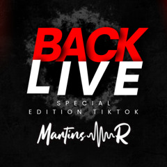 ❤️‍🔥 SPECIAL LIVE BACK TIKTOK BY MARTINS'R 🔥❤️