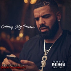 Drake Type Beat-[CALLING MY PHONE] 125bpm