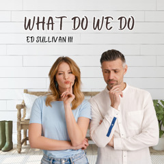 What Do We Do _