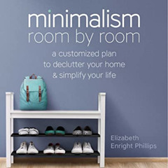 DOWNLOAD KINDLE 📥 Minimalism Room by Room: A Customized Plan to Declutter Your Home