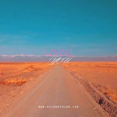 Loving U - 80 Bpm Prod By Mic North