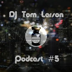 DJ Tom Larson @ Melotonin Podcast #5