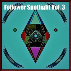 Follower Spotlight Vol. 3