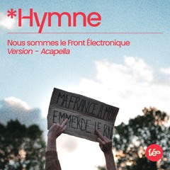 Hymne du Front Électronique - Version Acapella | FREE DOWNLOAD