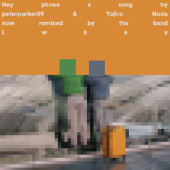 Peterparker69, 野田洋次郎 - Hey Phone (Lwkey Remix)