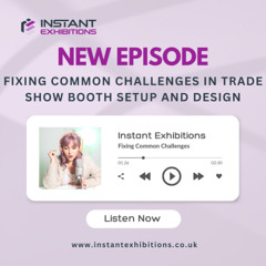 Trade Show Booth Setup: Fixing Common Challenges for Maximum Impact