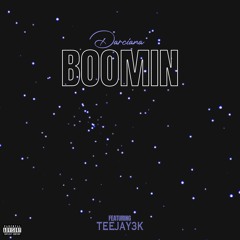 Boomin' (feat. Teejay3k)