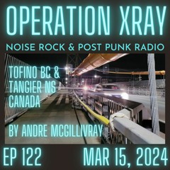 Operation XRAY EP 122 - March 15, 2024