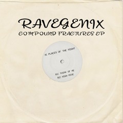 Ravegenix - Places Of The Night (Compound Fractures EP)