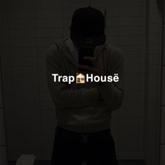 Trap🏚️Housë