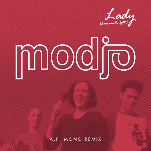 Stream Modjo - Lady (A.P. Mono Remix) FREE DOWNLOAD By A.P. Mono.