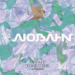 Aiobahn @ Create Together online party (FULL MIX)