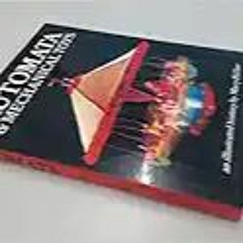 Stream Books⚡️Download ️ Automata and Mechanical Toys Complete Edition