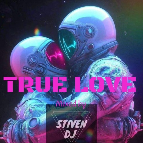 TRUE LOVE - LIVE-SET - STIVENDJ-WAV☄️🍓⚡🌕🧡...