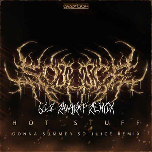 HOT STUFF (SO JUICE VS 618 RAWTRAP REMIX)