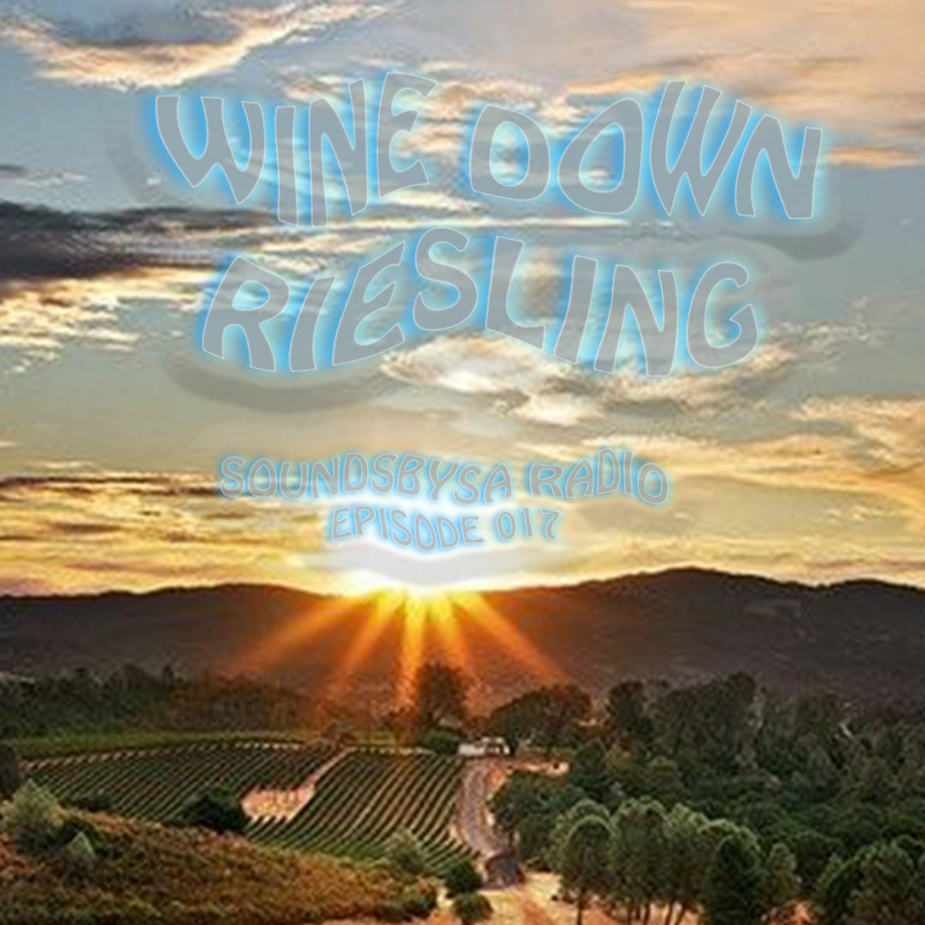 The Wine Down: Riesling - Ep. 017