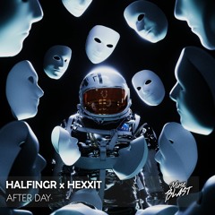 Halfingr x Hexxit - After Day [Release]