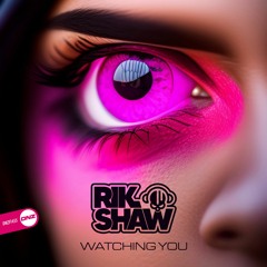 Rik Shaw - Watching You