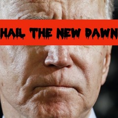 Hail the New Dawn