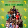 DJ Shone Alcapone - Naija To The World