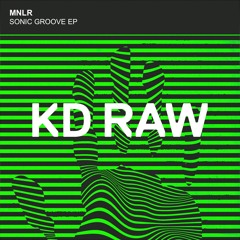 MNLR - Sonic Groove (Original Mix) - KD RAW 087