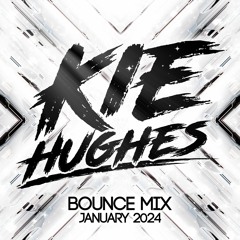 KIE HUGHES - JANUARY 2024 BOUNCE MIX