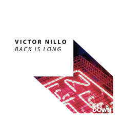Victor Nillo - Back is Long [OUT NOW]