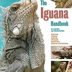 READ EBOOK 📔 Iguana Handbook (B.E.S. Pet Handbooks) by  R.D. Bartlett &  Patricia Ba