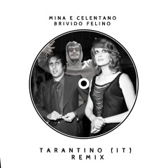 Mina e Celentano - Brivido Felino (TARANTINO TECH HOUSE REMIX) [Filtered for Copyright]