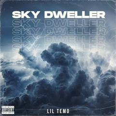Lil Temo - Sky Dweller