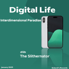 Digital Life/Interdimensional Paradise