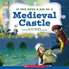 kindle onlilne If You Were a Kid In a Medieval Castle (If You Were a Kid)