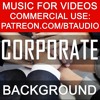 Background Royalty Free Music for Youtube Videos Vlog | Business Presentation Corporate Success