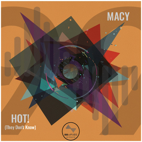 Macy - Hot! They don't Know (Radio edit)