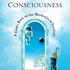 [Read] EBOOK 📁 A Brief Tour of Higher Consciousness: A Cosmic Book on the Mechanics