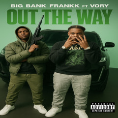 out the way Feat - Vory