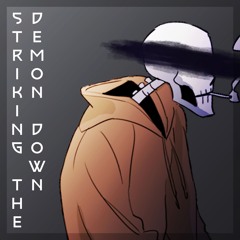 STRIKING THE DEMON DOWN (Cover) [+FLP]