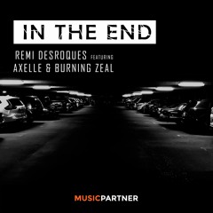 Remi Desroques ft. Axelle & Burning Zeal - In The end
