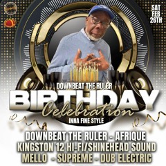 Downbeat The Ruler - Birthday Celebration (Inna Fine Style) Shinehead Live - 2-26-2022.mp3