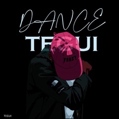 Tegui - Dance