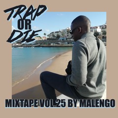 TRAP OR DIE Mixtape Vol. 25 By Malengo
