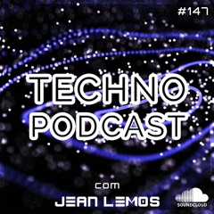 Techno Podcast #147 By Jean Lemos [Studio Mix]