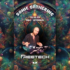 DJ Freetech - Sonic Gathering NYE 2024