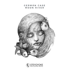 Germán Case - Moon River (Original Mix) | Steyoyoke