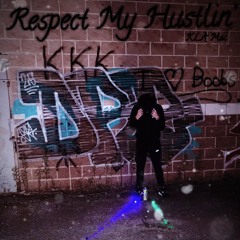 Respect My Hustlin’