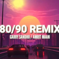 80/90 Remix | Garry Sandhu | Amrit Maan | Ikky | Akay Gee Muzik