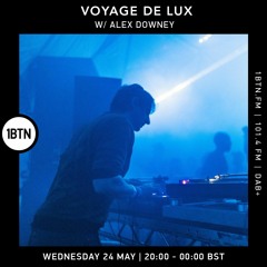 Voyage De Lux with Alex Downey - 24.05.2023
