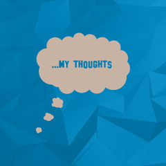 My true thoughts