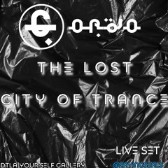 GORDO Live @The Lost City of Trance 002|DTLA @Ravingseals