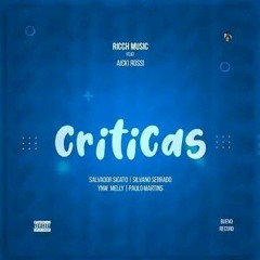 Ricch Music- Criticas_feat. Aicki Rossi (Prod by-Bueno Records).mp3